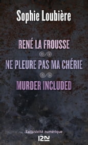 René la frousse suivi de Ne pleure pas ma chérie et Murder included