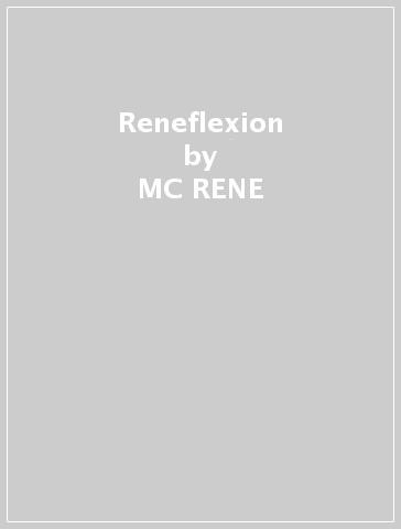 Reneflexion - MC RENE