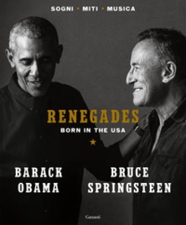 Renegades. Born in the USA - Barack Obama - Bruce Springsteen