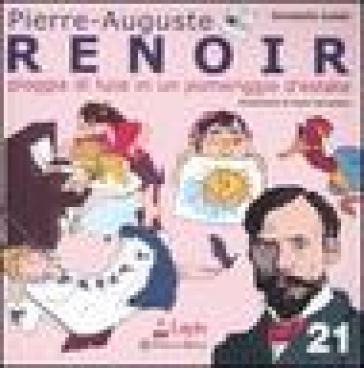 Renoir. Pioggia di luce in un pomeriggio d'estate - Donatella Gobbi - Paolo Marabotto
