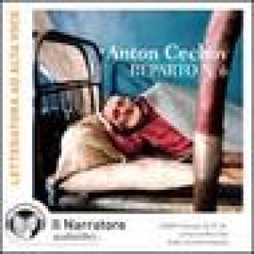 «Reparto n.6». Audio racconto integrale. Audiolibro. CD Audio formato MP3 - Anton Cechov