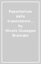 Repertorium delle trasmissioni del gentilizio nel mondo romano. Sulla base della documentazione epigrafica