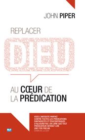 Replacer Dieu au cœur de la prédication