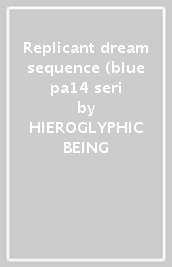 Replicant dream sequence (blue pa14 seri