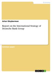 Report on the International Strategy of Deutsche Bank Group