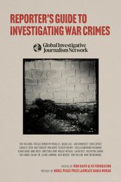 Reporter s Guide to Investigating War Crimes