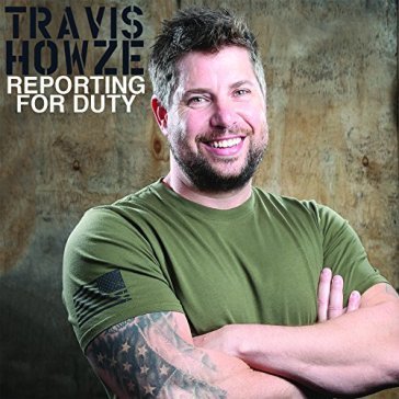 Reporting for duty - TRAVIS HOWZE