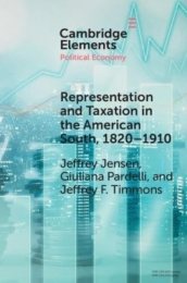 Representation and Taxation in the American South, 1820¿1910