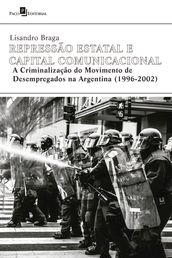 Repressão Estatal e Capital Comunicacional