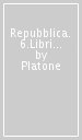 Repubblica. 6.Libri 8° e 9°