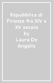 Repubblica di Firenze fra XIV e XV secolo