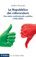 La Repubblica dei referendum. Una storia costituzionale e politica (1946-2022)