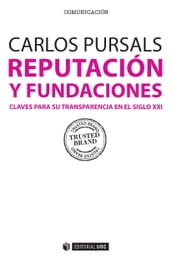 Reputación y fundaciones. Claves para su transparencia en el siglo XXI