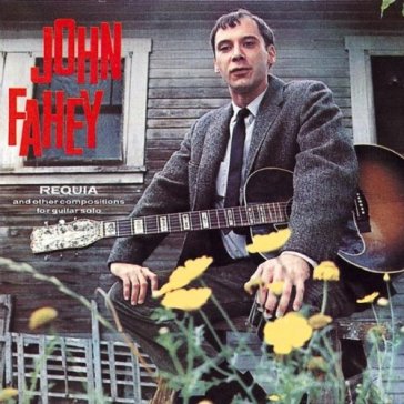 Requia - John Fahey