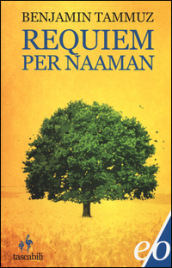 Requiem per Naaman. Cronaca di discorsi famigliari (1895-1974)