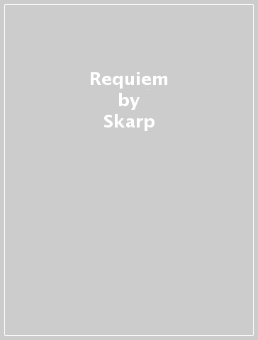 Requiem - Skarp