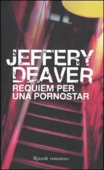 Requiem per una pornostar - Jeffery Deaver