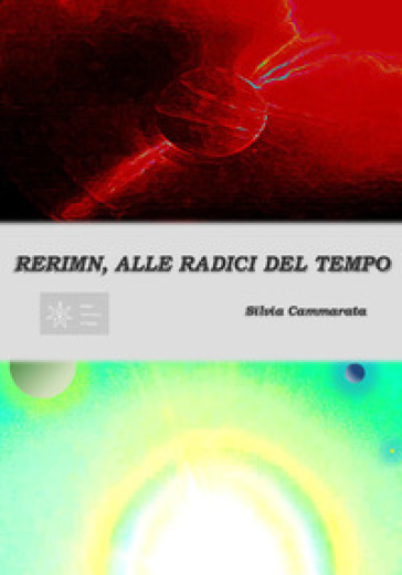 Rerimn, alle radici del tempo - Silvia Cammarata