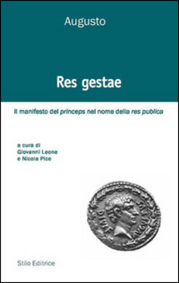 Res gestae. Il manifesto del princeps nel nome della res publica. Ediz. italiana, latina e greca - Augusto Cesare Ottaviano