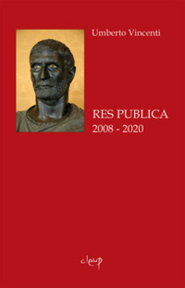 Res publica. 2008 - 2020 - Umberto Vincenti