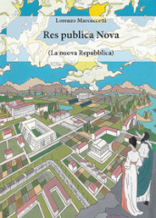 Res publica Nova. (La nuova Repubblica)