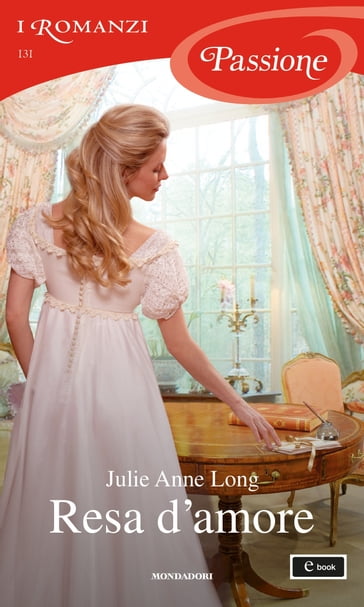 Resa d'amore (I Romanzi Passione) - Julie Anne Long