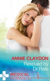 Rescued By Dr Rafe (Stranded in His Arms, Book 1) (Mills & Boon Medical)