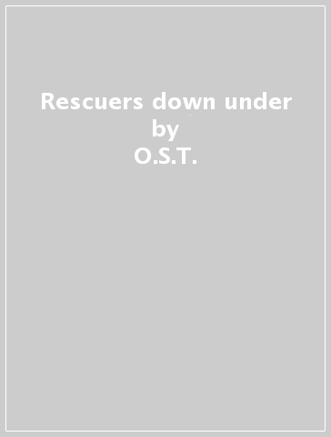 Rescuers down under - O.S.T.