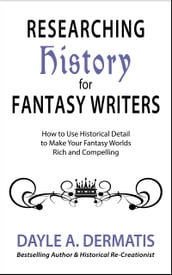 Researching History for Fantasy Writers