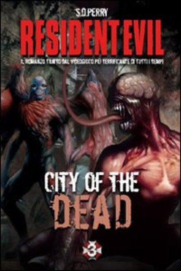 Resident Evil. City of the dead. Ediz. italiana - S. D. Perry