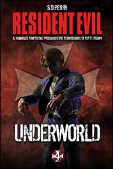 Resident Evil. Underworld - S. D. Perry