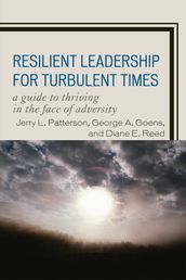 Resilient Leadership for Turbulent Times