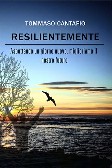Resilientemente - Tommaso Cantafio