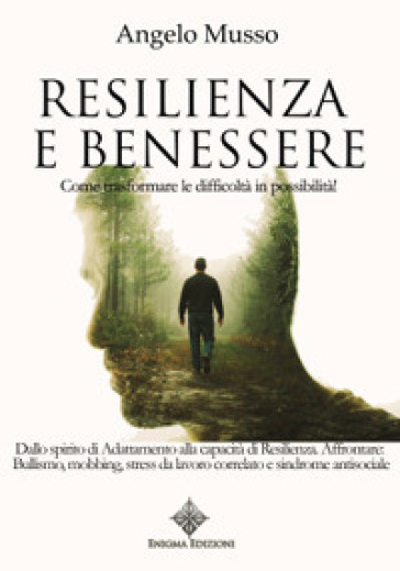 Resilienza e benessere - Angelo Musso