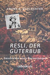 Resli, der Güterbub