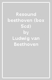 Resound beethoven (box 5cd)