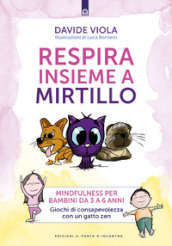 Respira insieme a Mirtillo