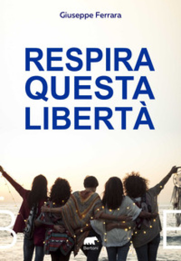 Respira questa libertà - Giuseppe Ferrara