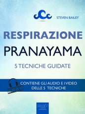 Respirazione. 5 tecniche di pranayama