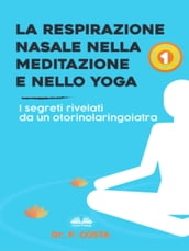 La Respirazione Nasale Nella Meditazione E Nello Yoga