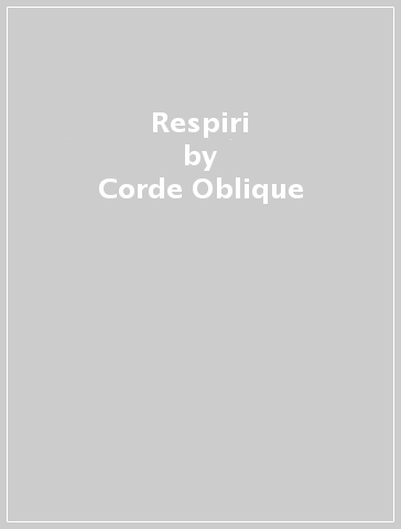 Respiri - Corde Oblique