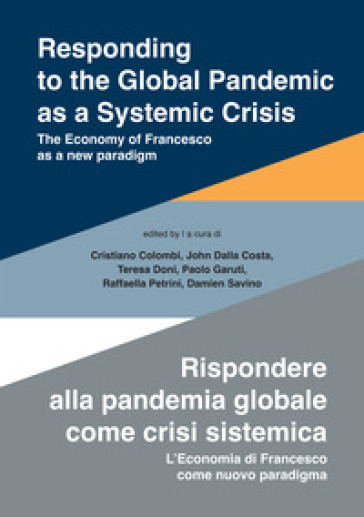 Responding to the global pandemic as a systemic crisis-Rispondere alla pandemia globale co...