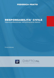 Responsabilità civile, natura polifunzionale nell ordinamento italiano