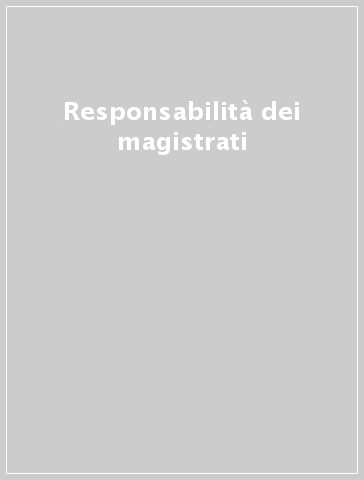 Responsabilità dei magistrati