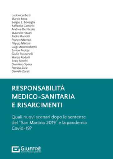 Responsabilità medico-sanitaria e risarcimenti. Quali nuovi scenari dopo le sentenze del «San Martino 2019» e la pandemia Covid-19?