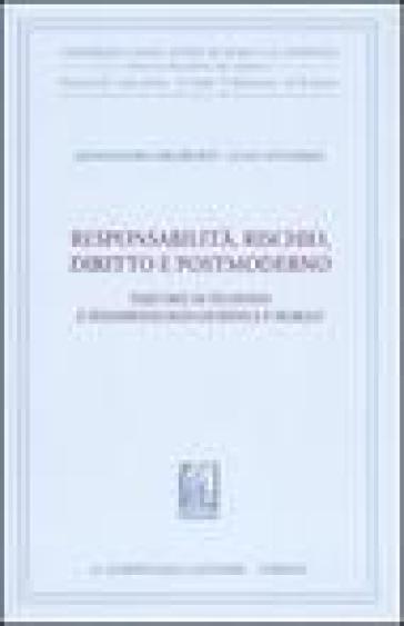 Responsabilità, rischio, diritto e postmoderno. Percorsi di filosofia fenomenologica, giuridica e morale - Luisa Avitabile  NA - Alessandro Argiroffi