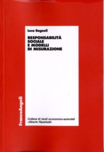 Responsabilità sociale e modelli di misurazione - Luca Bagnoli