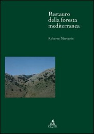 Restauro della foresta mediterranea - Roberto Mercurio