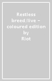 Restless breed/live - coloured edition