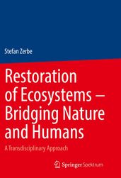 Restoration of Ecosystems Bridging Nature and Humans